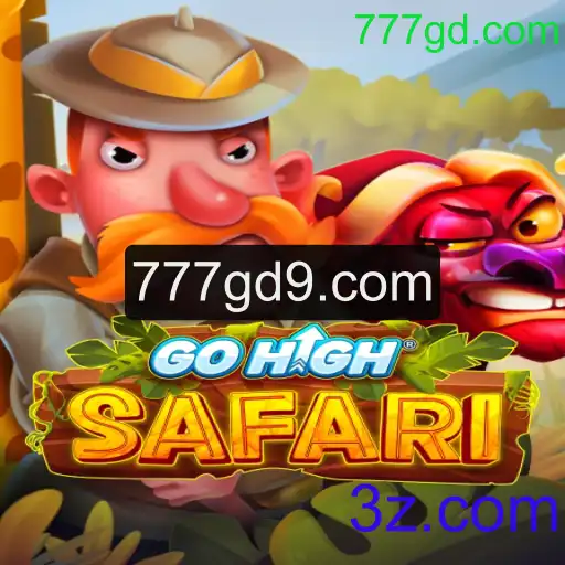 GoHighSafari: Explorando o Mundo das Aventuras Virtuais com 777gd.com